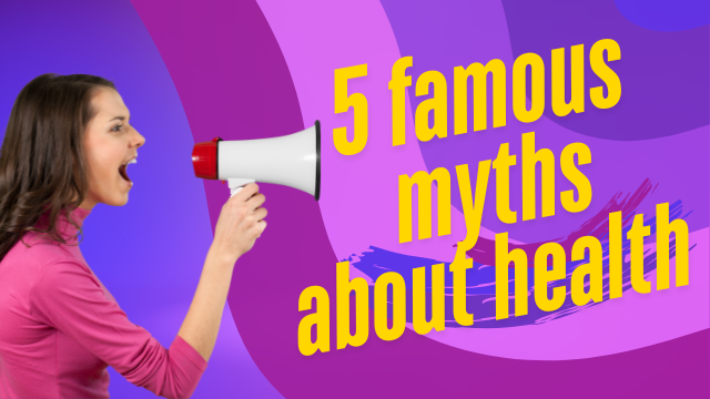 5 health Myths vs Scientific Reality