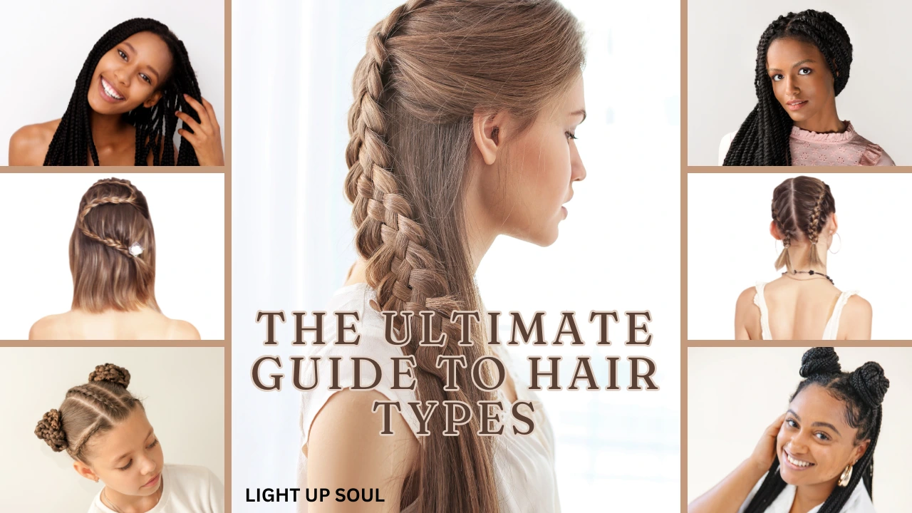 The Ultimate Guide to Hair Types