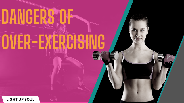 The Hidden Dangers of Over-Exercising